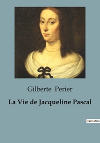 Picture of La Vie de Jacqueline Pascal