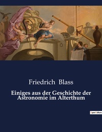 Picture of Einiges aus der Geschichte der Astronomie im Alterthum