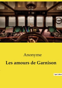 Image de Les amours de Garnison