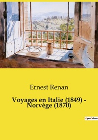 Image de Voyages en Italie (1849) - Norvège (1870)