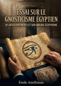 Image de Essai sur le gnosticisme égyptienSes développements et son origine égyptienne