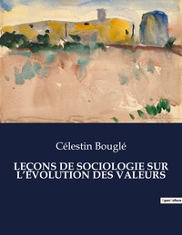 Picture of LEÇONS DE SOCIOLOGIE SUR L'ÉVOLUTION DES VALEURS
