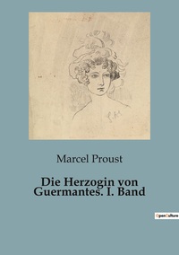 Picture of Die Herzogin von Guermantes. I. Band