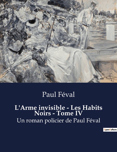 Image de L'Arme invisible - Les Habits Noirs - Tome IV