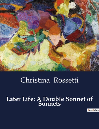 Picture of Later Life: A Double Sonnet of Sonnets