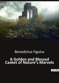 Picture of A Golden and Blessed Casket of Nature's Marvels
