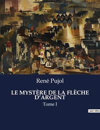 Picture of LE MYSTÈRE DE LA FLÈCHE D'ARGENT