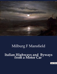 Picture of Italian Highways and  Byways from a Motor Car