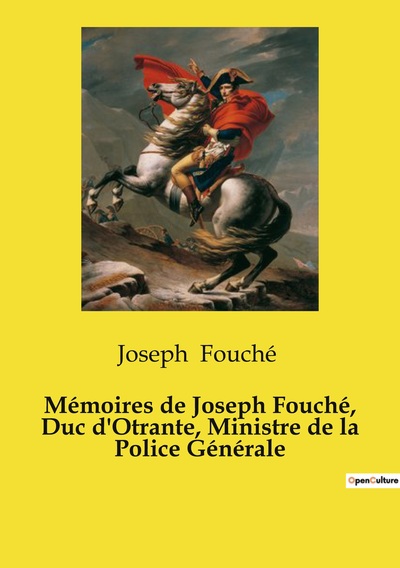 Image de Mémoires de Joseph Fouché, Duc d'Otrante, Ministre de la Police Générale