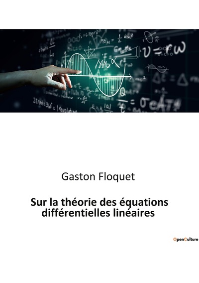 Picture of Sur la théorie des équations différentielles linéaires