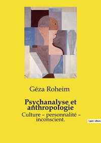 Picture of Psychanalyse et anthropologie