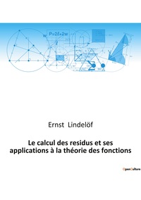 Picture of Le calcul des residus et ses applications à la théorie des fonctions