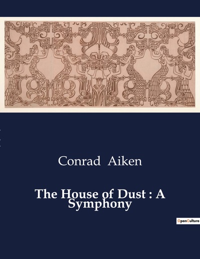 Picture of The House of Dust : A Symphony