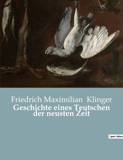 Picture of Geschichte eines Teutschen der neusten Zeit