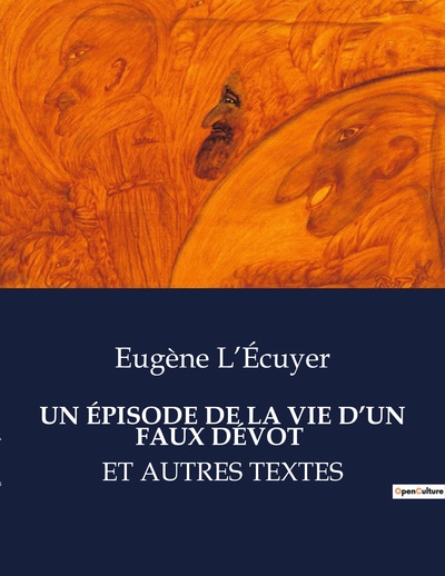 Picture of UN ÉPISODE DE LA VIE D'UN FAUX DÉVOT