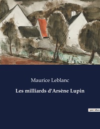 Picture of Les milliards d'Arsène Lupin
