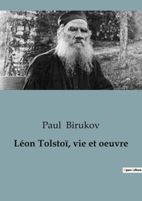 Picture of Léon Tolstoï, vie et oeuvre