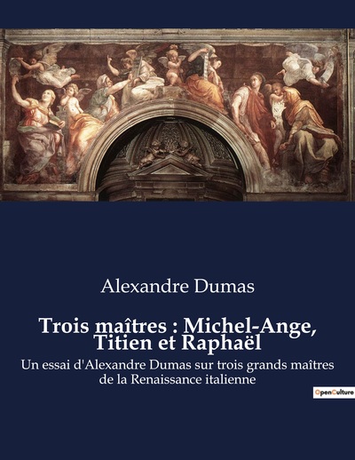 Picture of Trois maîtres : Michel-Ange, Titien et Raphaël