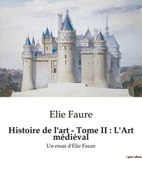 Image de Histoire de l'art - Tome II : L'Art médiéval