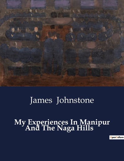 Picture of My Experiences In Manipur And The Naga Hills