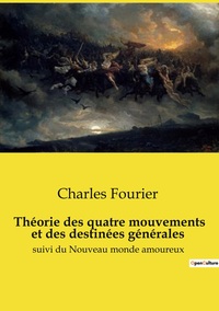 Image de Théorie des quatre mouvements et des destinées générales