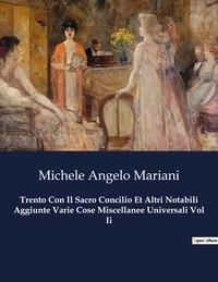 Picture of Trento Con Il Sacro Concilio Et Altri Notabili Aggiunte Varie Cose Miscellanee Universali Vol Ii
