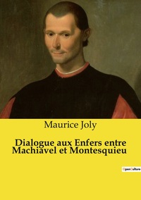 Picture of Dialogue aux Enfers entre Machiavel et Montesquieu