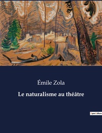 Picture of Le naturalisme au théâtre