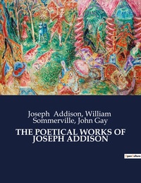 Picture of THE POETICAL WORKS OF JOSEPH ADDISON