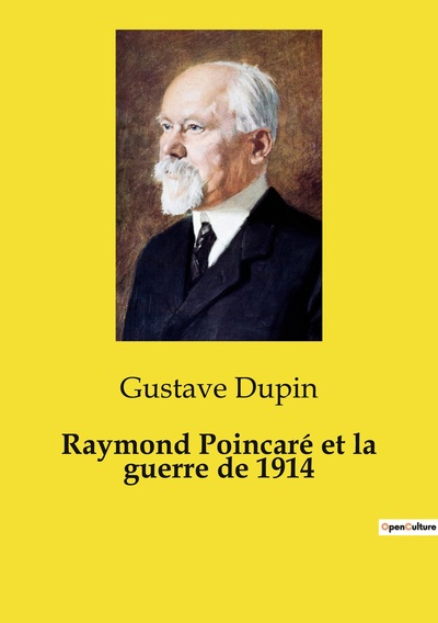 Picture of Raymond Poincaré et la guerre de 1914