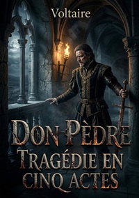 Image de Don Pèdre, Tragédie en cinq actes