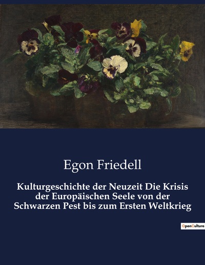 Picture of Kulturgeschichte der Neuzeit Die Krisis der Europäischen Seele von der Schwarzen Pest bis zum Ersten Weltkrieg