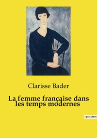 Picture of La femme française dans les temps modernes