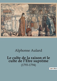 Picture of Le culte de la raison et le culte de l'Etre suprême