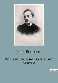 Picture of Romain Rolland, sa vie, son oeuvre