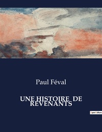 Picture of UNE HISTOIRE  DE REVENANTS