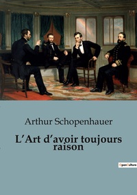 Picture of L'Art d'avoir toujours raison