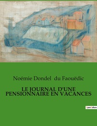 Picture of LE JOURNAL D'UNE PENSIONNAIRE EN VACANCES