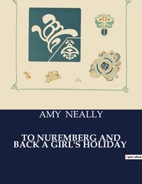 Picture of TO NUREMBERG AND BACK A GIRL'S HOLIDAY
