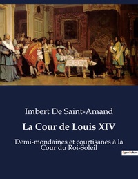 Picture of La Cour de Louis XIV