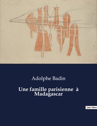 Picture of Une famille parisienne  à Madagascar