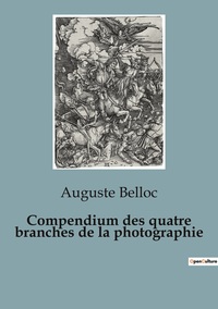 Picture of Compendium des quatre branches de la photographie