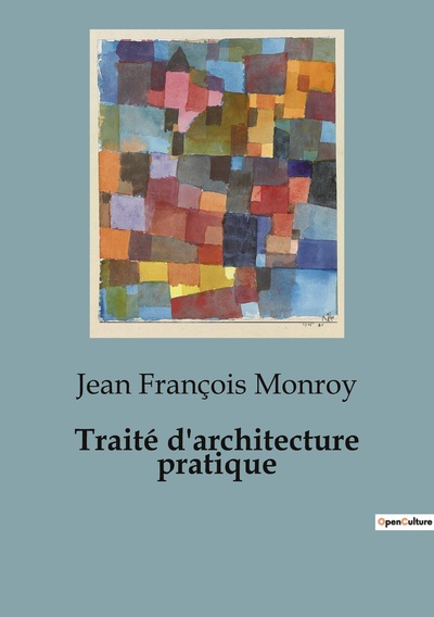 Picture of Traité d'architecture pratique