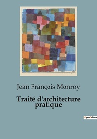 Picture of Traité d'architecture pratique