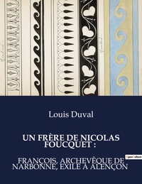Picture of UN FRÈRE DE NICOLAS FOUCQUET :