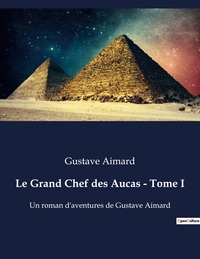 Image de Le Grand Chef des Aucas - Tome I