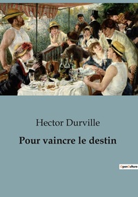 Picture of Pour vaincre le destin