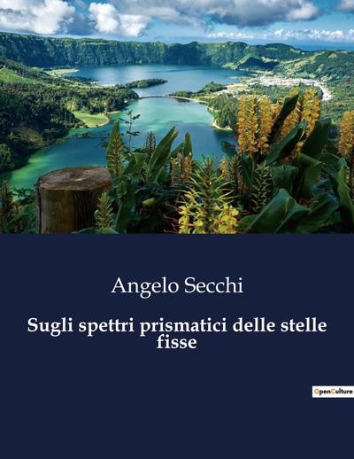 Picture of Sugli spettri prismatici delle stelle fisse