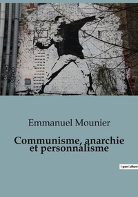 Picture of Communisme, anarchie et personnalisme