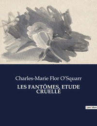 Picture of LES FANTÔMES, ETUDE CRUELLE